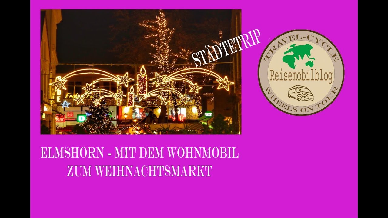 Mit dem Wohnmobil zum Weihnachtsmarkt Elmshorn TravelCycle